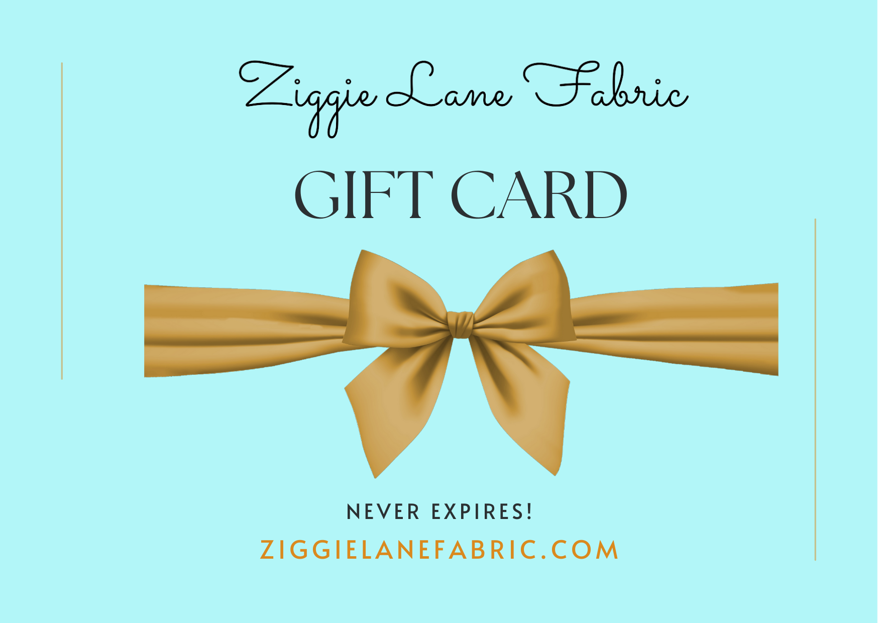 Pretty blue gift card that says Ziggie Land Fabric Gift Card Never Expires with gold bow